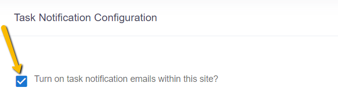 Turn on task notification emails within this site box