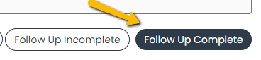 follow up complete button